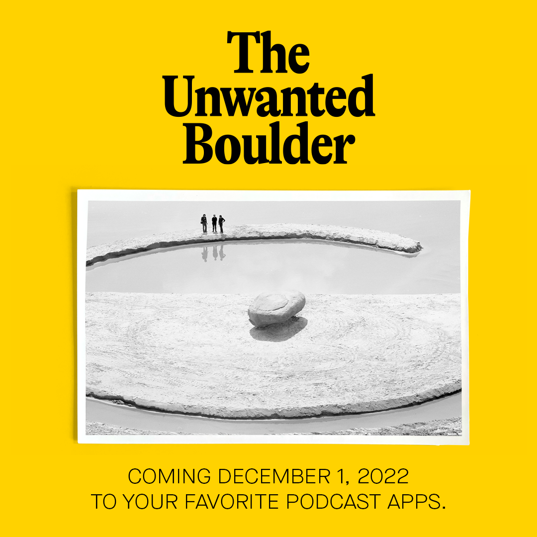 AUDIO-DOCUMENTAIRE: The Unwanted Boulder